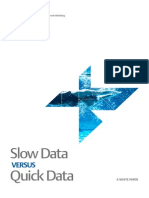 Slow Data Versus Quick Data