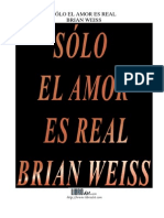 Solo El Amor Es Real (Brian Weiss)