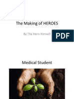 The Making of Heroes