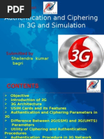 Authentication and Ciphering in 3G and Simulation: Presentation On