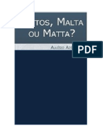 Mattos, Malta Ou Matta