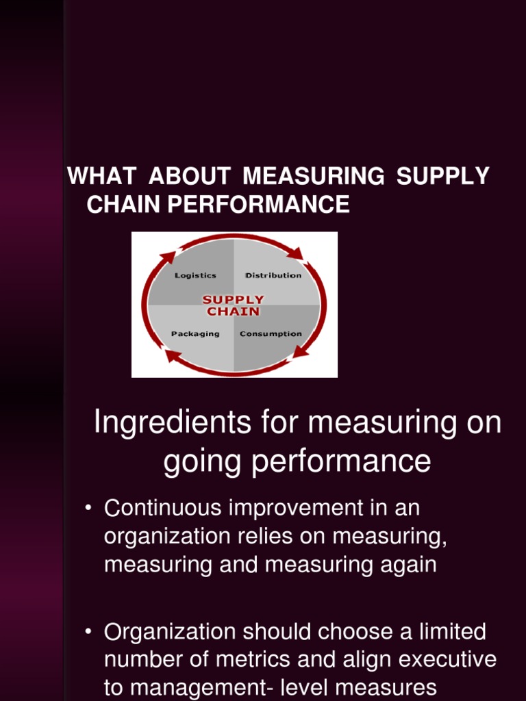Measuring Supply Chain Performance Metrics | PDF | Logistics | Supply Chain