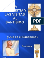 La Eucaristía y Las Visitas