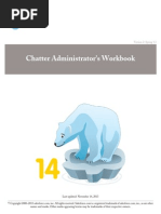 Chatter Administrator's Workbook: Version 2: Spring '13