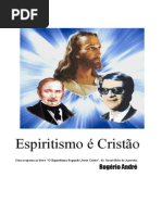 Espiritismo é Cristão-  Uma resposta ao livro O Espiritismo Segundo Jesus Cristo, de  Israel Belo de Azevedo.