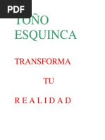 Transforma Tu Realidad.- - Antonio Esquinca