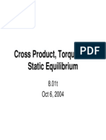 Cross Product, Torque, and Static Equilibrium: 8.01t Oct 6, 2004