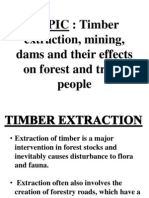 Timber extraction, mining, dams effects forests tribes