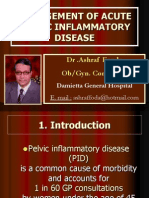 Management of Acute Pelvic Inflammatory Disease: DR .Ashraf Fouda Ob/Gyn. Consultant