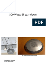 300 Watts ET Tear Down