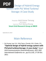 Optimal Design of Hybrid Energy System With PV/ Wind Turbine/ Storage: A Case Study