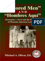 Colored Men and Hombres de Aqui Hernandez v. Texas and The Emergence of Mexican-American Lawyering Edited by MIchael A. Olivas