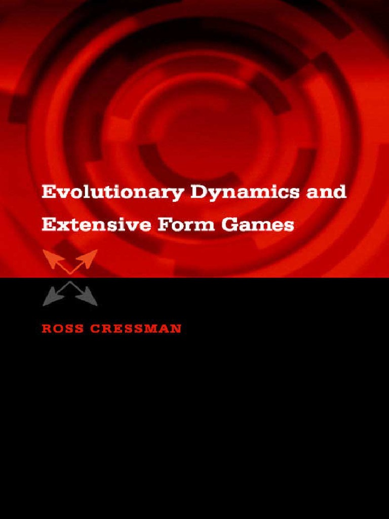Evolutionary Dynamics and Extensive Form Games - Ross Cressman 