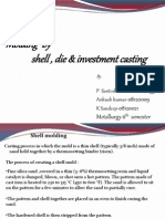 Molding by Shell, Die & Investment Casting: 08120033 08120009 08120021 Metallurgy 6 Semester