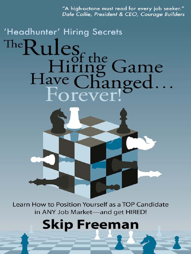 Headhunter Hiring Secrets The Rules Of The Hiring Game Have Changed
