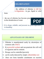 Chlorination: To Kill The Bacteria/ Micro-Organisms.