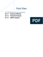 Part One: Ch. 2: Products Offered Ch. 3: Financial Analysis Ch. 4: SWOT Analysis