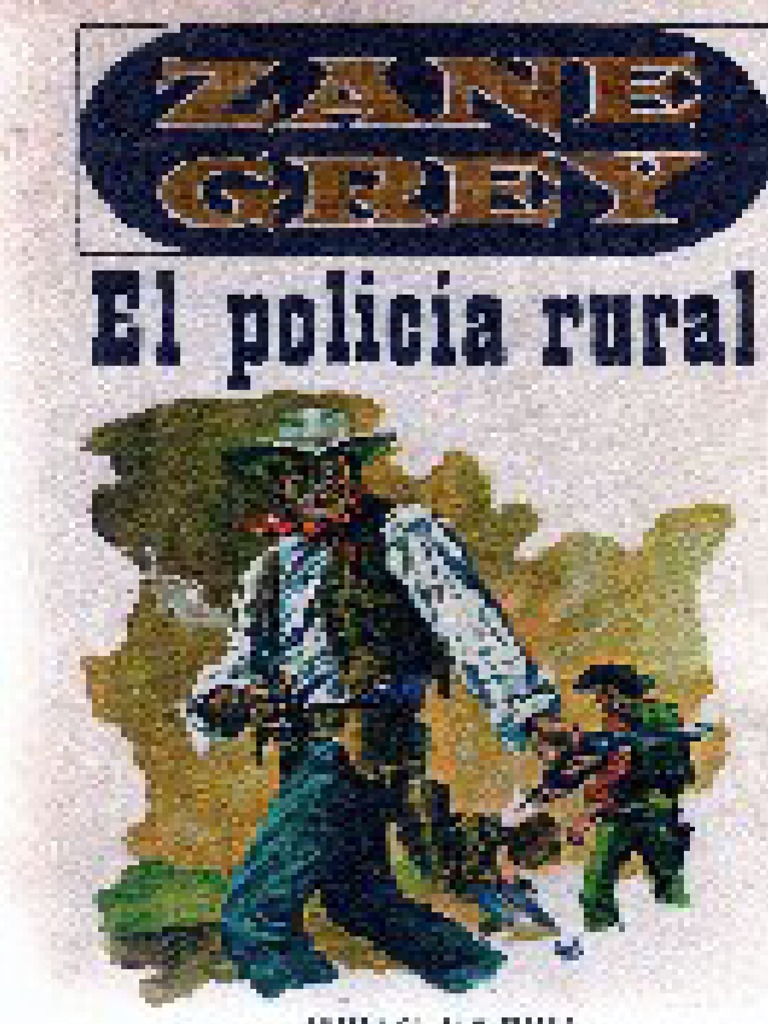 El Policia Rural - Grey, Zane PDF | PDF | vaqueros | Caballos