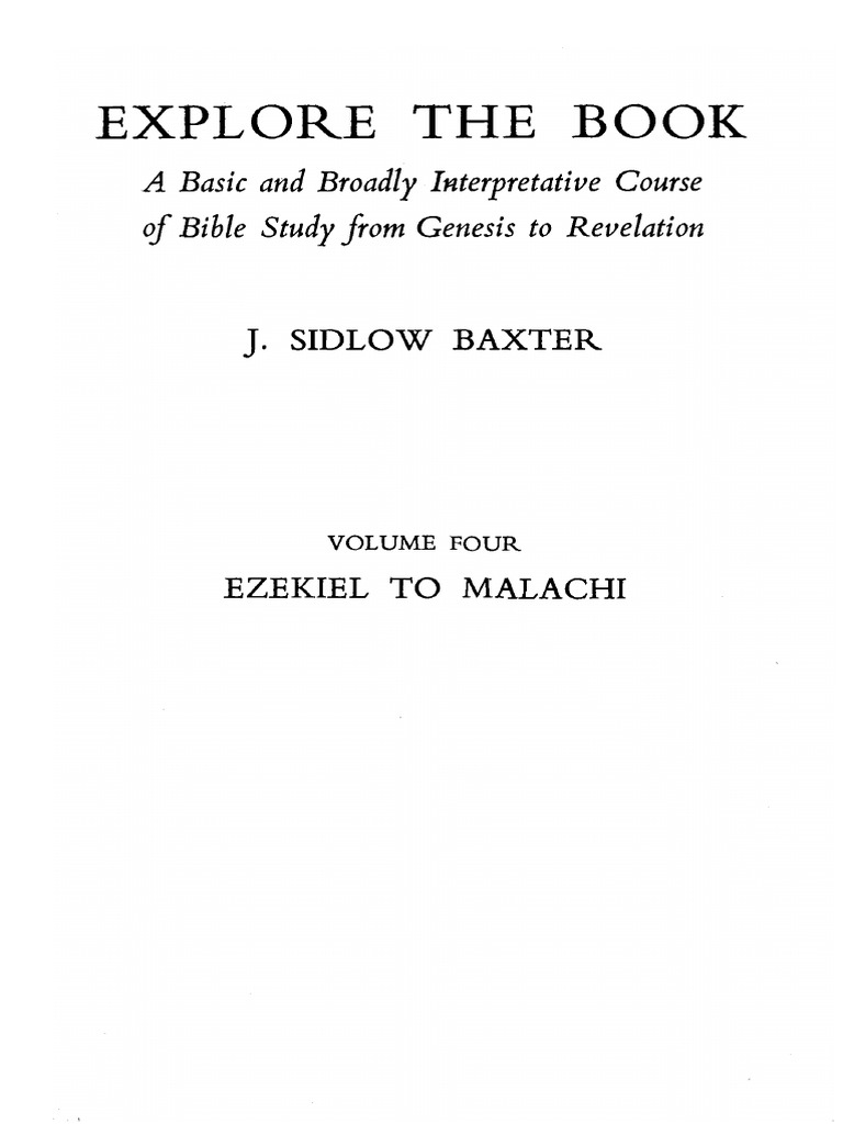 Baxter, J Sidlow Explore the Book Volume 4 (Ezekiel to Malachi)