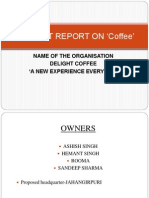Project Report On Coffee': Name of The Organisation Delight Coffee A New Experience Every Day