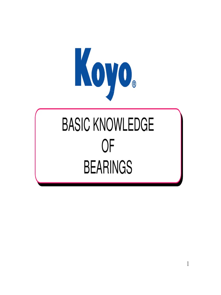 Basic Knowledge of Koyo Bearings PDF Bearing (Mechanical) Materials