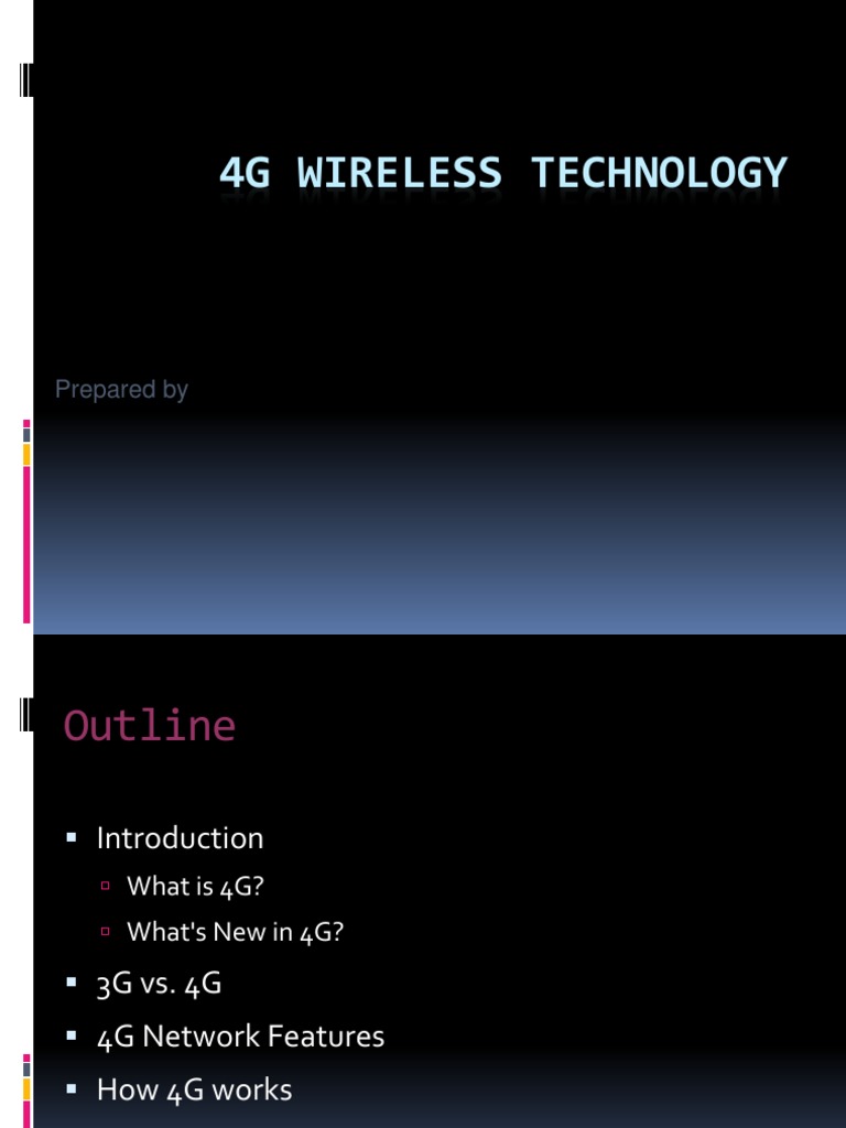 4G Wireless Technology: Prepared by | PDF | 4 G | Wireless Lan