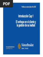 El enfoque en el cliente y
la gestión de su lealtad