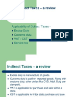 Indirect Taxes - A Review: Applicability of Duties / Taxes - Excise Duty Customs Duty. Vat / CST Service Tax