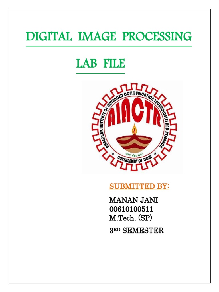Digital Image Processing Lab File: Submitted by | PDF