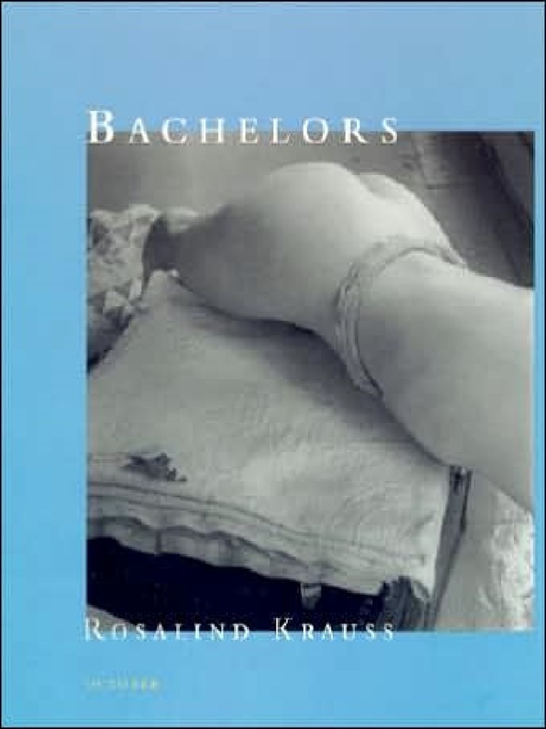 Krauss Rosalind E Bachelors PDF Surrealism Feminism