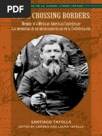 A Life Crossing Borders Memoir of A Mexican-American ConfederateLas Memorias de Un Mexicoamericano en La Confederacionby Rev. Santiago Tafolla