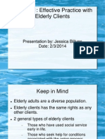 Chapter 1: Effective Practice With Elderly Clients: Presentation By: Jessica Billups Date: 2/3/2014