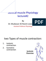 2nd Lecture on Skeletal Muscle Physiology by Dr. Mudassar Ali Roomi