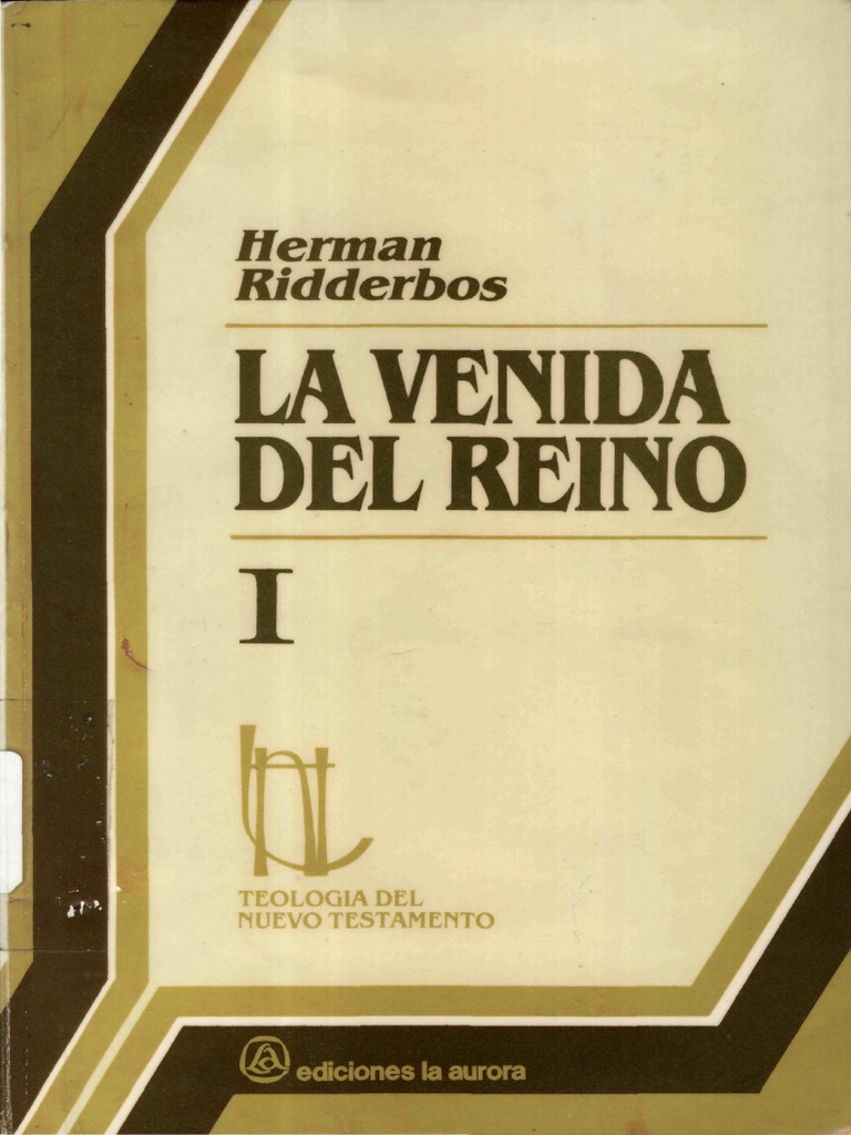 Herman Ridderbos La Venida Del Reino I | PDF