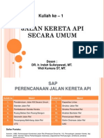 JALAN KERETA API SECARA UMUM Dosen : DR. Ir. Indah Sulistyawati, MT. Widi Kumara ST, MT.