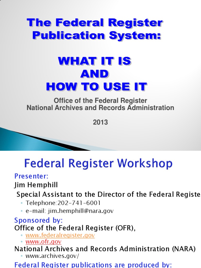 The Federal Register Publication System What It Is and How To Use It