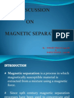 A Discussion: ON Magnetic Separation