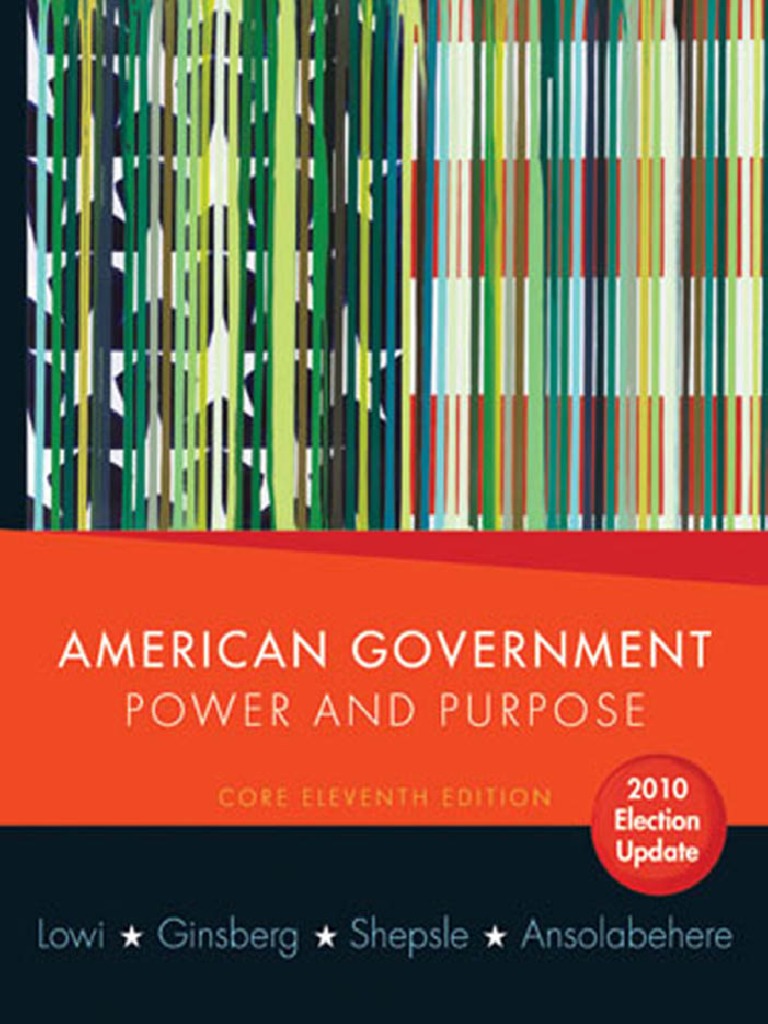 American Government Power And Purpose Core 11th Edition 2010 Election Update 2010 Pdf Supreme Courts United States Congress