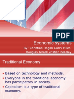 Economic Systems: By: Christian Hogan Garry Miles Douglas Terrell Kristian Beasley