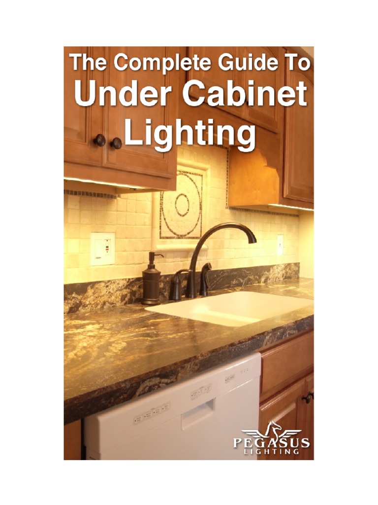 Complete Guide To Under Cabinet Lighting | PDF | Incandescent Light ...