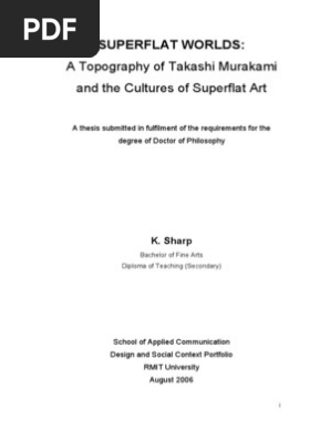 Superflat Worlds, A Topography of Takashi Murakami and the Superflat Worlds, A Topography of Takashi Murakami and the