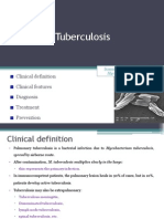 Tuberculosis: Clinical Definition Clinical Features Diagnosis Treatment Prevention