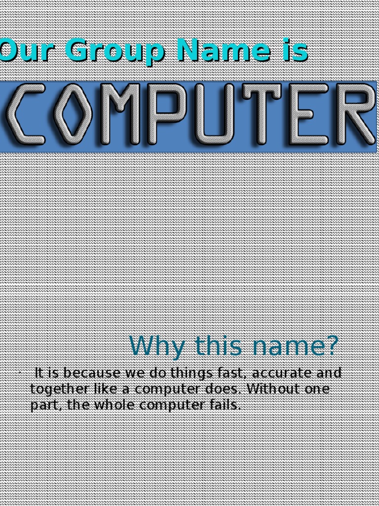 Our Group Name Is | PDF | Computing | Computing And Information Technology