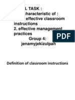 Tutorial Task: Discuss Characteristic Of: 1. The Effective Classroom Instructions 2. Effective Management Practices Group 4: Jenamyjekizulpah