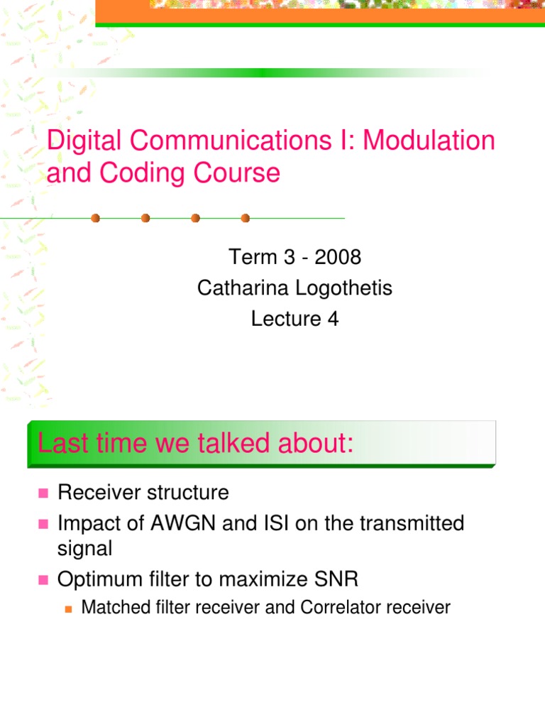 Digital Communications I: Modulation and Coding Course: Term 3 - 2008 ...