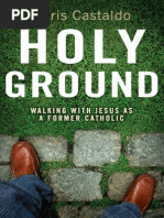 Download Holy Ground Walking with Jesus as a Former Catholic by Chris Castaldo Chapter 1 by Zondervan SN20634538 doc pdf