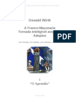 A Franco - Maconaria Tornada Inteligivel Aos Seus Adeptos - Oswald Wirth
