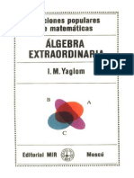 Yaglom I M - Algebra Extraordinaria - Lecciones Populares De Matematicas.pdf