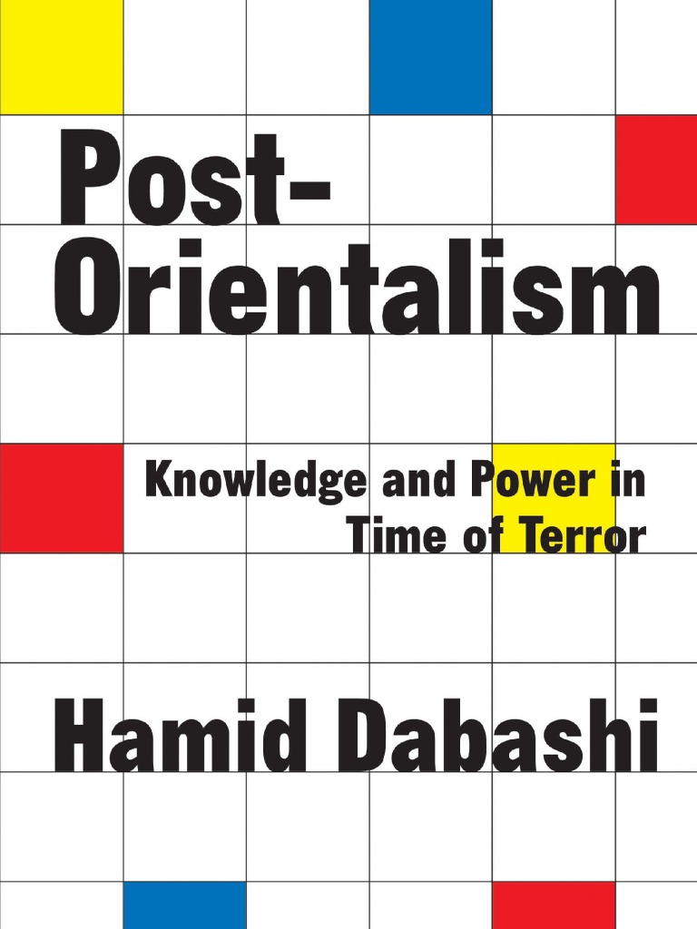 Dabashi Post Orientalism | PDF | Intellectual | Orientalism (Book)