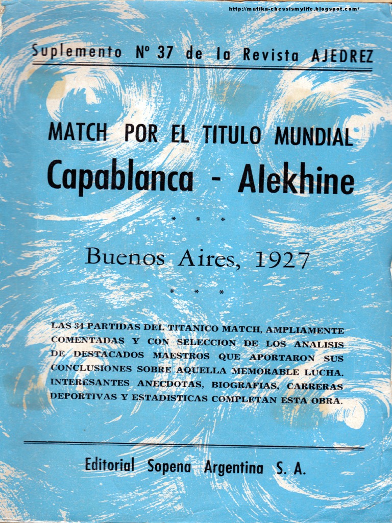 El encuentro por el título mundial Capablanca vs Alekhine 1927
